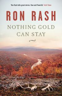 Book Cover for Nothing Gold Can Stay by Ron Rash