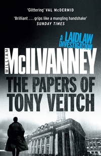 Book Cover for The Papers of Tony Veitch by William Mcilvanney