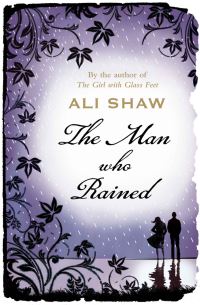 Book Cover for The Man Who Rained by Ali Shaw