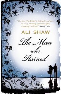 Book Cover for The Man Who Rained by Ali Shaw