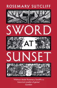 Book Cover for Sword at Sunset by Rosemary Sutcliff