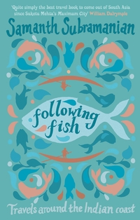 Book Cover for Following Fish by Samanth Subramanian