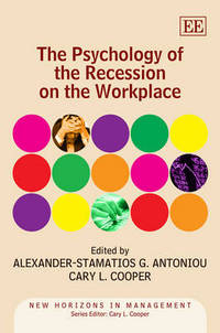 Book Cover for The Psychology of the Recession on the Workplace by AlexanderStamatios G Antoniou, Cary L Cooper