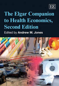Book Cover for The Elgar Companion to Health Economics by Andrew M Jones