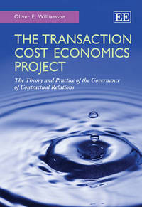 Book Cover for The Transaction Cost Economics Project by Oliver E Williamson