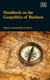 Book Cover for Handbook on the Geopolitics of Business by J Mark Munoz
