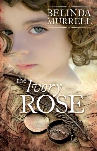 Book Cover for Ivory Rose by Belinda Murrell