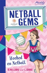 Book Cover for Hooked on Netball by Lisa Gibbs, Bernadette Hellard