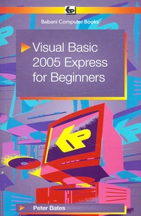 Book Cover for Visual Basic 2005 Express for Beginners by Peter Bates
