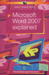 Book Cover for Microsoft Word 2007 Explained by Phil Oliver, Noel Kantaris