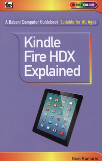 Book Cover for Kindle Fire HDX Explained by Noel Kantaris