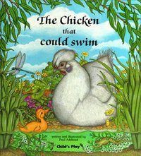 Book Cover for The Chicken That Could Swim by Paul Adshead