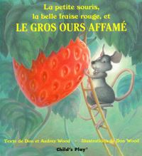 Book Cover for Le Gros Ours Affame by Audrey Wood, Don Wood