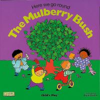 Book Cover for Here We Go Round the Mulberry Bush by Annie Kubler