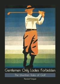 Book Cover for Gentlemen Only Ladies Forbidden by Percival Farquhar