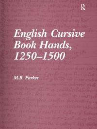 Book Cover for English Cursive Book Hands, 1250-1500 by M B Parkes