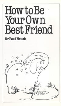 Book Cover for How to Be Your Own Best Friend by Paul Hauck