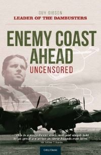 Book Cover for Enemy Coast Ahead - Uncensored by Guy Gibson