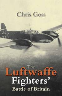 Book Cover for The Luftwaffe Fighters' Battle of Britain by Chris Goss