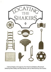 Book Cover for Locating the Shakers by M Gidley, Kate Bowles, AmCAS
