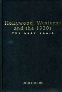 Book Cover for Hollywood, Westerns and the 1930S by Peter Stanfield