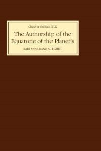 Book Cover for The Authorship of the Equatorie of the Planetis by Kari Anne Rand