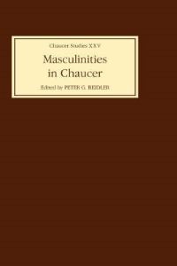 Book Cover for Masculinities in Chaucer by Peter G Beidler