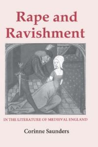Book Cover for Rape and Ravishment in the Literature of Medieval England by Corinne J Saunders