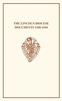 Book Cover for The Lincoln Diocese Documents 1450Â1544 by A Clark