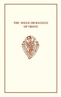 Book Cover for The Seege or Batayle of Troye by ME Barnicle