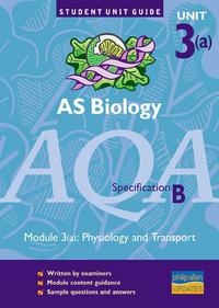 Book Cover for AS Biology, Unit 3(A), AQA Specification B. Module 3(A) Physiology and Transport by Keith E Hirst