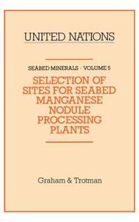 Book Cover for Selection of Sites for Seabed Manganese Nodule Processing Plants by United Nations