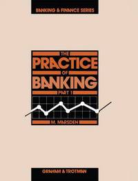 Book Cover for The Practice of Banking , Part 1 by M Marsden