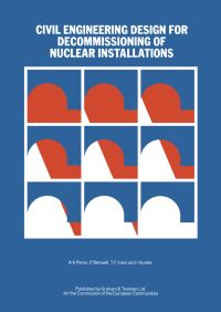 Book Cover for Civil Engineering Design for Decommissioning of Nuclear Installations by AA Paton, P Benwell, TF Irwin, I Hunter