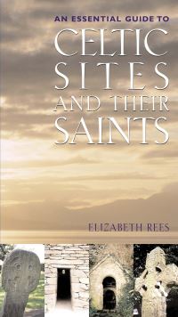 Book Cover for Celtic Sites and Their Saints by Elizabeth Rees