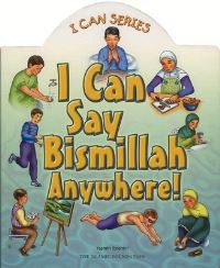 Book Cover for I Can Say Bismillah Anywhere! by Yasmin Ibrahim, Azhari Zulkifli, Islamic Foundation Great Britain