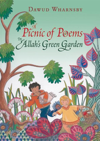 Book Cover for A Picnic of Poems in Allah's Green Garden by Dawud WharnsbyAli
