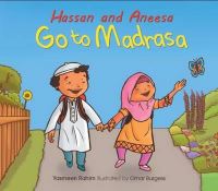 Book Cover for Hassan and Aneesa Go to Madrasa by Yasmeen Rahim