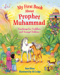 Book Cover for My First Book About the Prophet Muhammad by Sara Khan