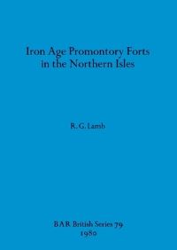 Book Cover for Iron Age Promontory Forts in the Northern Isles by R G Lamb