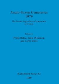 Book Cover for Anglo-Saxon Cemeteries 1979 by AngloSaxon Symposium, Philip Rahtz, Tania M Dickenson, Lorna Watts