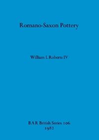 Book Cover for Romano-Saxon Pottery by William I Roberts