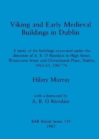 Book Cover for Viking and Early Medieval Buildings in Dublin by Hilary Murray