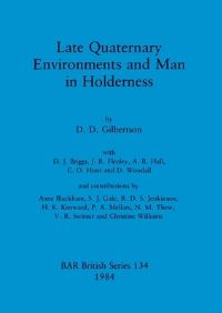 Book Cover for Late Quaternary Environments and Man in Holderness by D D Gilbertson, David J Briggs, Anne Blackham