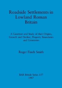Book Cover for Roadside Settlements in Lowland Roman Britain by Roger Finch Smith