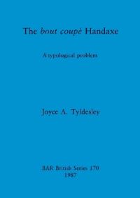 Book Cover for The Bout Coupé Handaxe by Joyce A Tyldesley