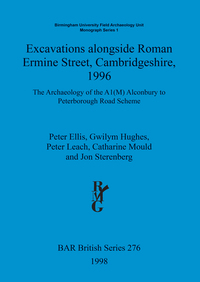 Book Cover for Excavations Alongside Roman Ermine Street, Cambridgeshire, 1996 by Peter Ellis