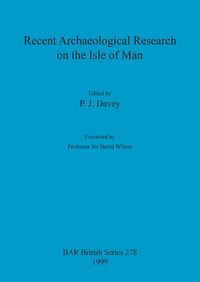Book Cover for Recent Archaeological Research on the Isle of Man by Peter J Davey, S D White, R Barton, Manx Museum and National Trust