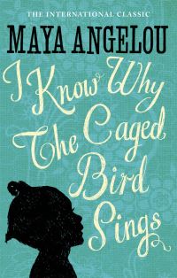 Book Cover for I Know Why the Caged Bird Sings by Maya Angelou