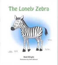 Book Cover for The Lonely Zebra by Matt Wright